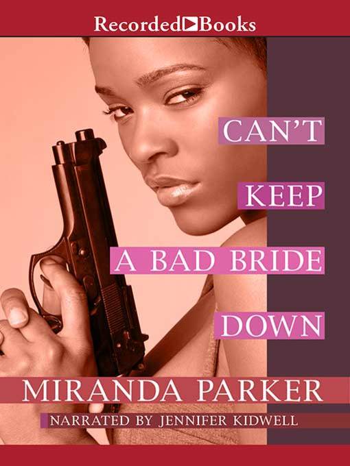 Title details for Can't Keep a Bad Bride Down by Miranda Parker - Available